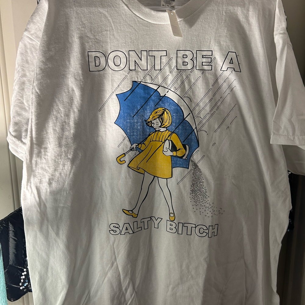 Don’t Be A Salty Bit*h TShirt XL NWT